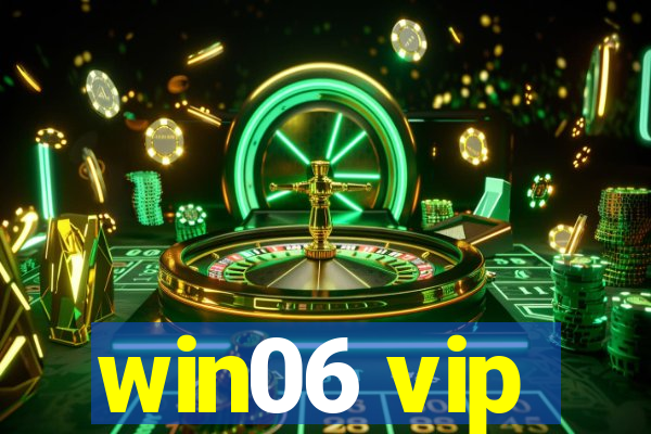 win06 vip